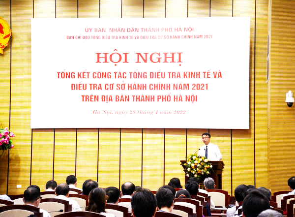 Hội nghị Tổng kết Tổng điều tra kinh tế và Điều tra cơ sở hành chính năm 2021 trên địa bàn thành phố Hà Nội